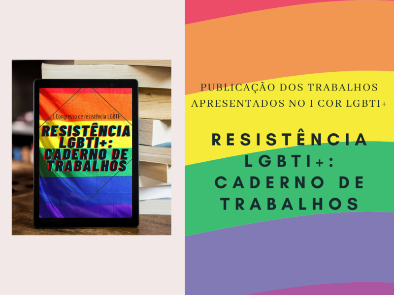 RESISTÊNCIA LGBTI+: CADERNO DE TRABALHOS